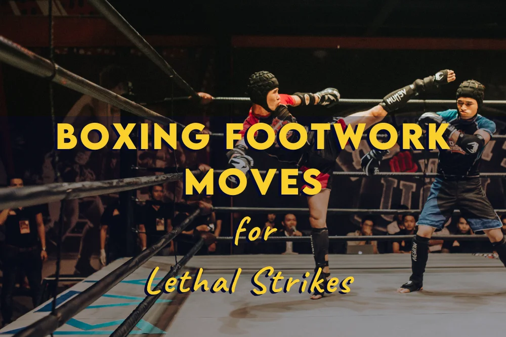 These 6 Boxing Footwork Drills Will Make You A Lethal Striker