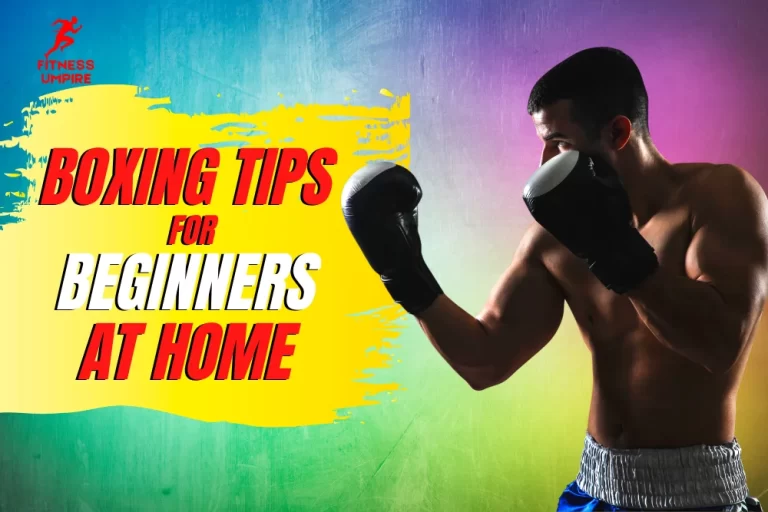 Boxing tips for beginners at home
