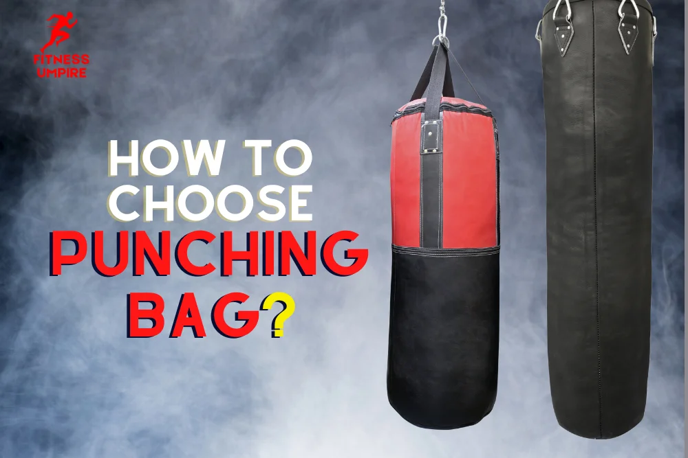 How to Choose A Punching Bag? [Guide ]