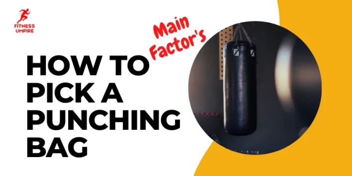 How to pick a punching bag for boxing and fitness workouts according to your workouts requirements. 