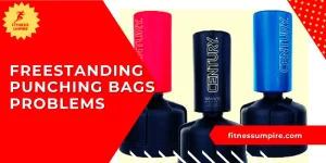 freestanding punching bags problems
