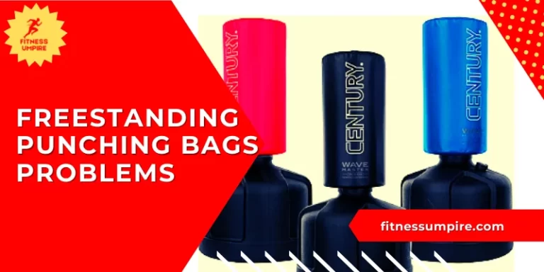 freestanding punching bags problems