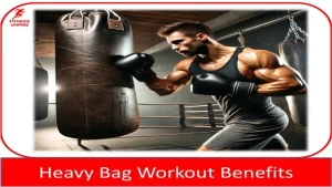 Heavy Bag Workout Benefits