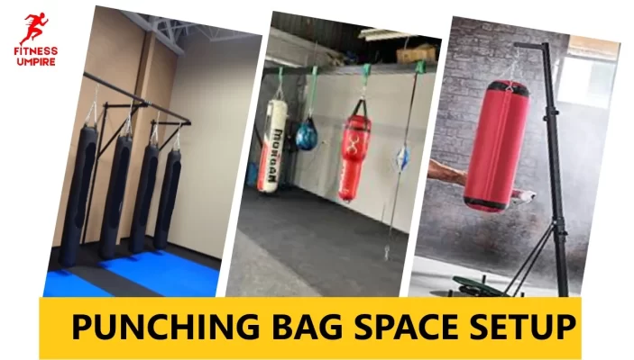 How to Setup Your Punching Bag Space?